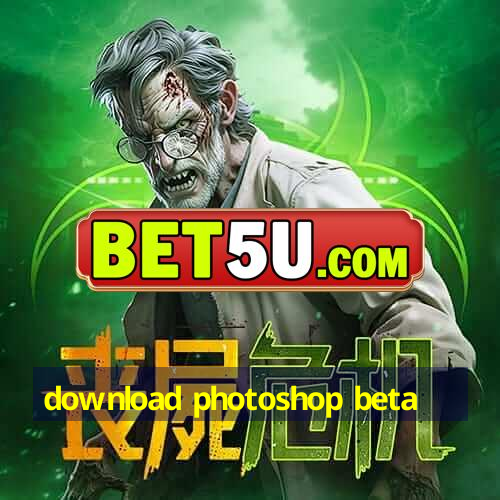 download photoshop beta